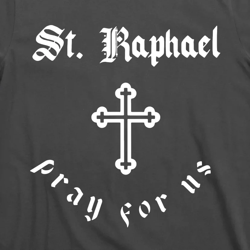 Pray For Us St. Raphael T-Shirt