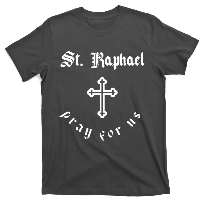 Pray For Us St. Raphael T-Shirt