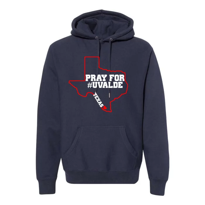 Pray For Uvalde Texas Strong Map Premium Hoodie