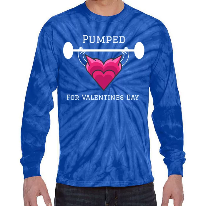 Pumped For Valentines Day Gym Workout Fitness Lover Great Gift Tie-Dye Long Sleeve Shirt