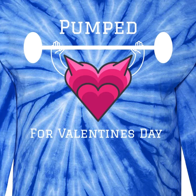 Pumped For Valentines Day Gym Workout Fitness Lover Great Gift Tie-Dye Long Sleeve Shirt