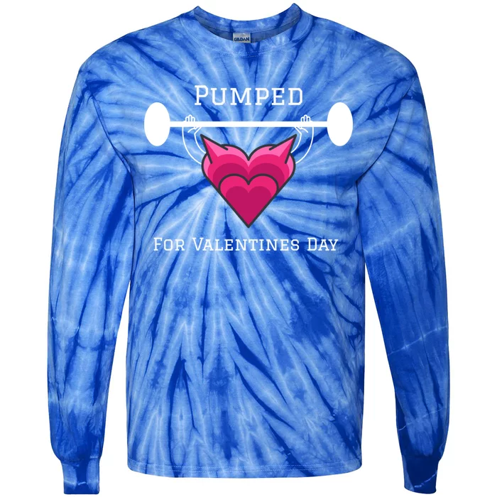 Pumped For Valentines Day Gym Workout Fitness Lover Great Gift Tie-Dye Long Sleeve Shirt