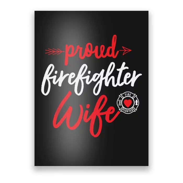 Proud Firefighter Wife Gift Firemans Husband Boyfriend Poster