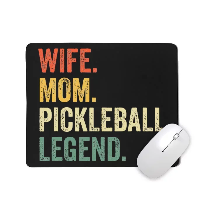 Pickleball Funny Wife Mom Legend Mousepad