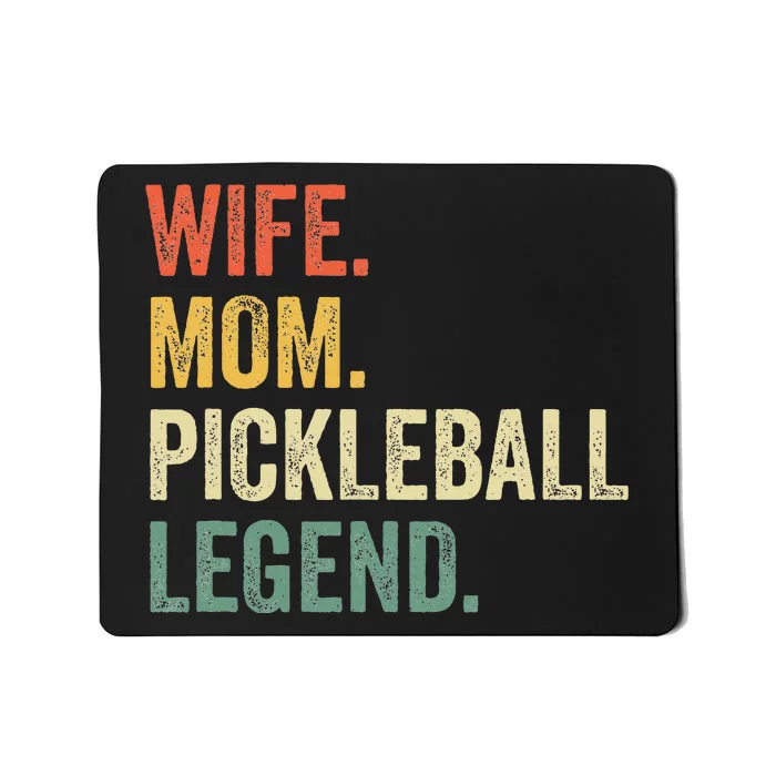 Pickleball Funny Wife Mom Legend Mousepad