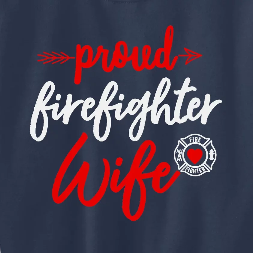 Proud Firefighter Wife gift Fireman's Husband boyfriend Kids Sweatshirt