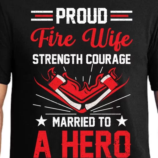 Proud Fire Wife Married To A Hero Firefighter Fire Chief Gift Pajama Set