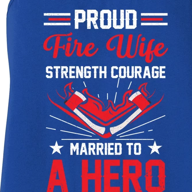 Proud Fire Wife Married To A Hero Firefighter Fire Chief Gift Women's Racerback Tank