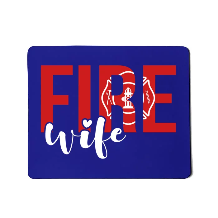 Proud Fire Wife Of Firefighter Wife Fire Wife Meaningful Gift Mousepad