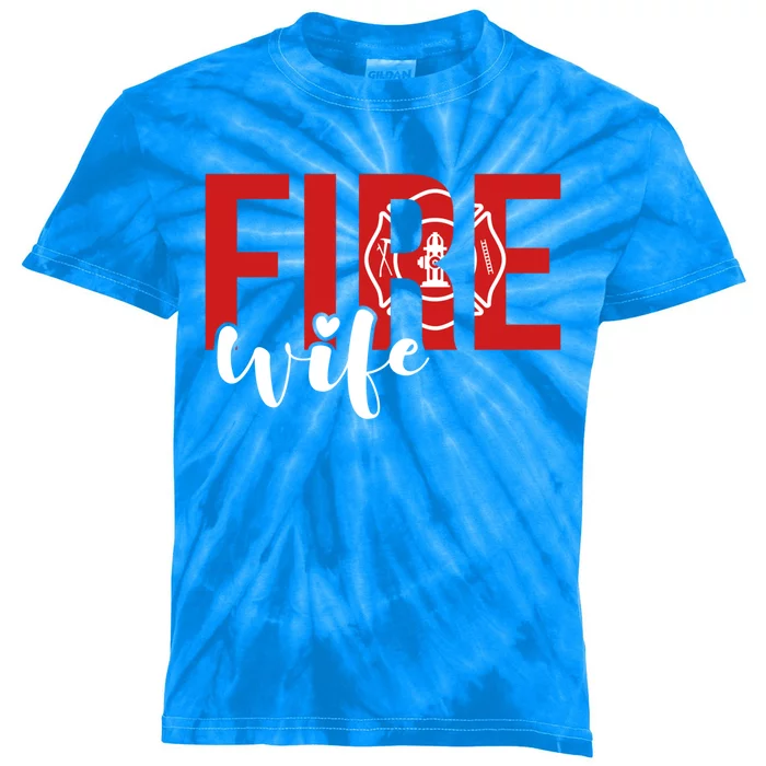 Proud Fire Wife Of Firefighter Wife Fire Wife Gift Kids Tie-Dye T-Shirt