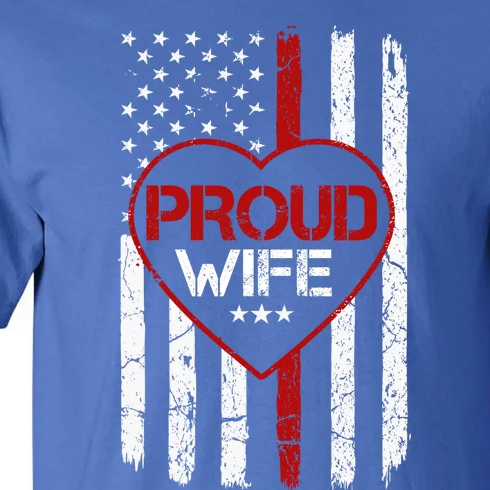 Proud Firefighter Wife American Flag Tee For Fire Wife Gift Tall T-Shirt