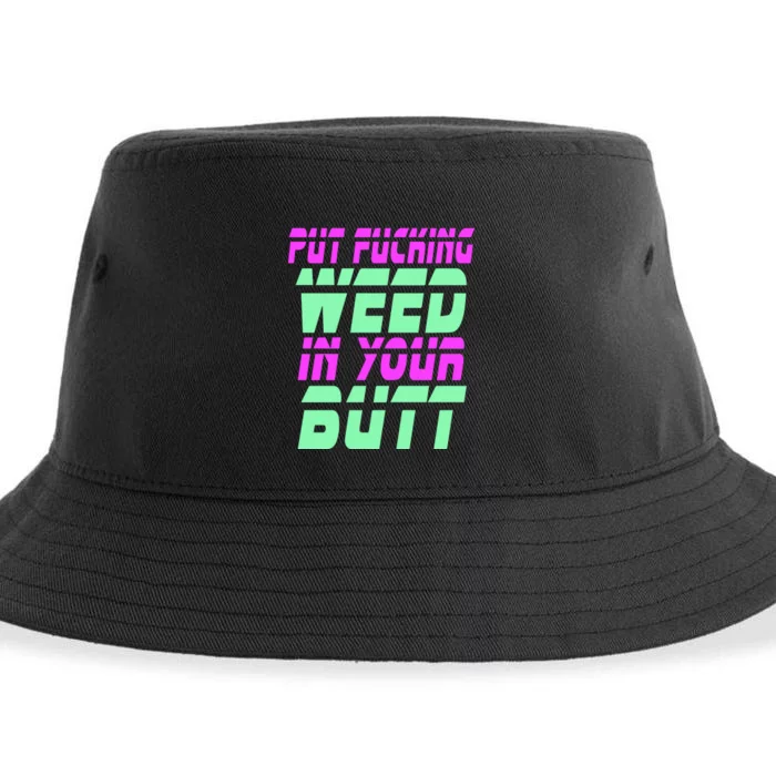 Put Fcking Weed In Your Butt Funny Couple Sustainable Bucket Hat