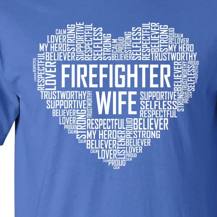 Proud Firefighter Wife Funny Gift Heart Fire Fighter Wife Gift Tall T-Shirt