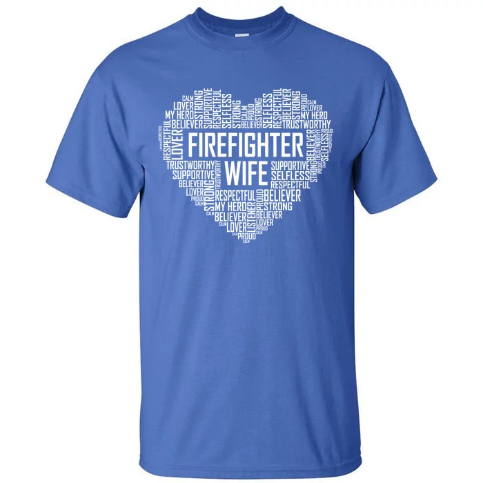 Proud Firefighter Wife Funny Gift Heart Fire Fighter Wife Gift Tall T-Shirt