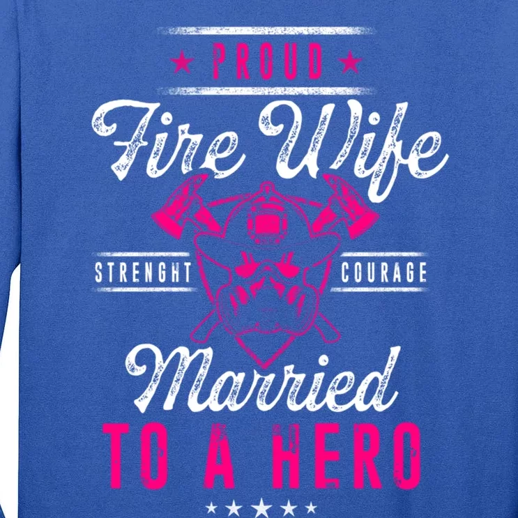 Proud Firefighter Wife Cool Gift Tall Long Sleeve T-Shirt