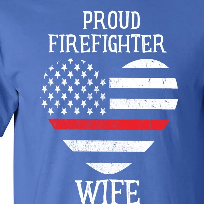 Proud Firefighter Wife Thin Red Line Heart Gift Tall T-Shirt