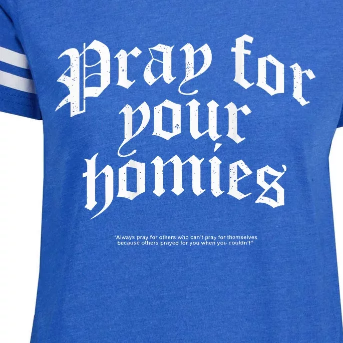 Pray For Your Homies Always Enza Ladies Jersey Football T-Shirt