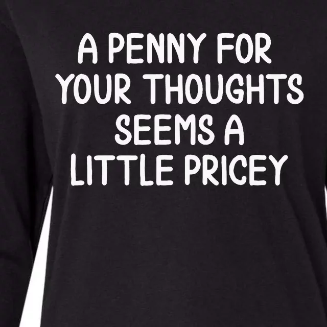 Penny For Your Thoughts Womens Cotton Relaxed Long Sleeve T-Shirt