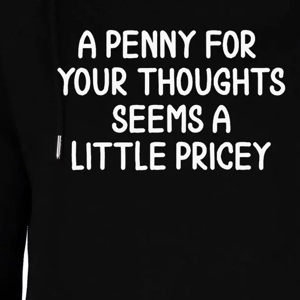 Penny For Your Thoughts Womens Funnel Neck Pullover Hood