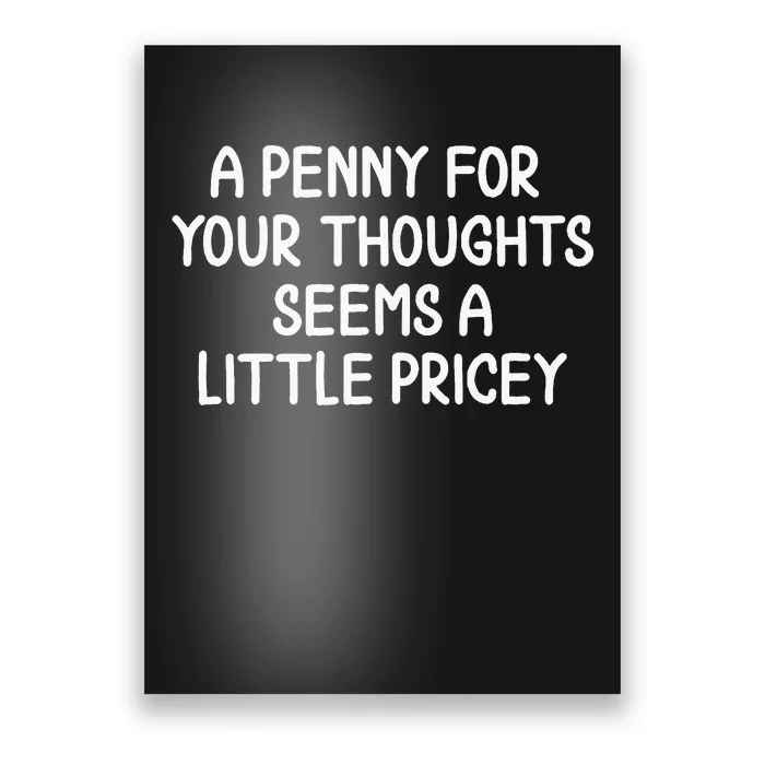 Penny For Your Thoughts Poster