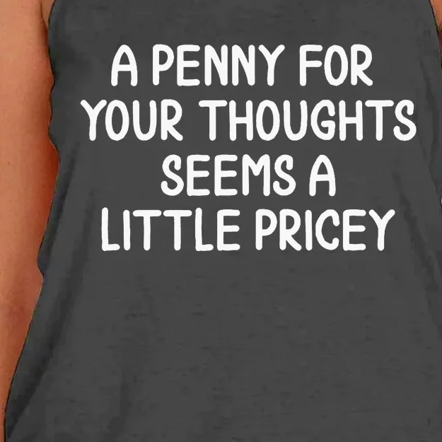 Penny For Your Thoughts Sarcastic Joke Women's Knotted Racerback Tank