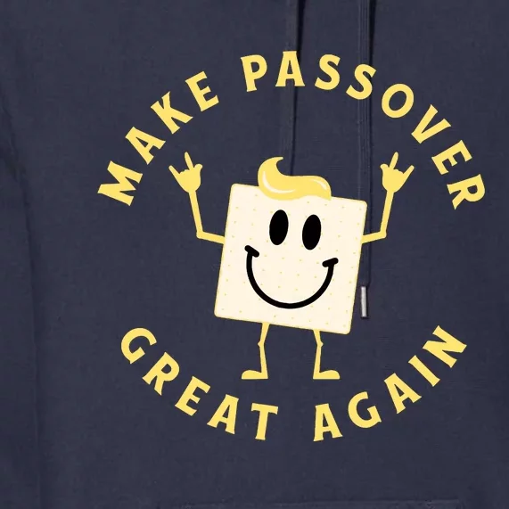 Passover Great Again Funny Matzah Jewish Premium Hoodie