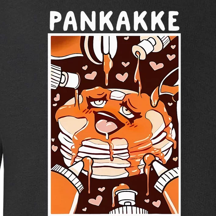 Pankakke Graphic Anime Funny Naughty Foodie Pun Pankakke Toddler Sweatshirt