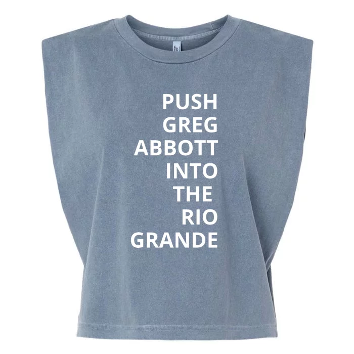 Push Greg Abbott Into The Rio Grande Garment-Dyed Women's Muscle Tee