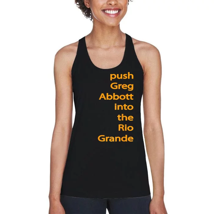 Push Greg Abbott Into The Rio Grande Women's Racerback Tank