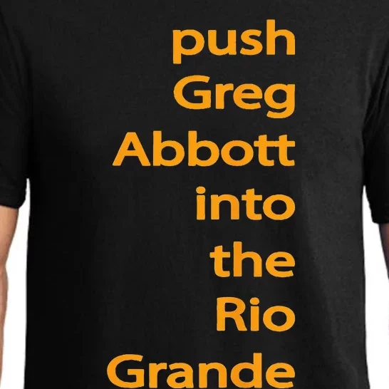 Push Greg Abbott Into The Rio Grande Pajama Set