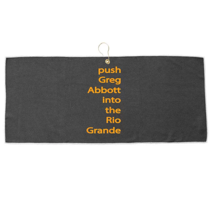 Push Greg Abbott Into The Rio Grande Large Microfiber Waffle Golf Towel