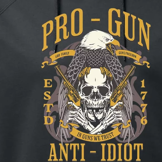 Pro Gun Anti Idiot Fathers Day Gun Lover Performance Fleece Hoodie