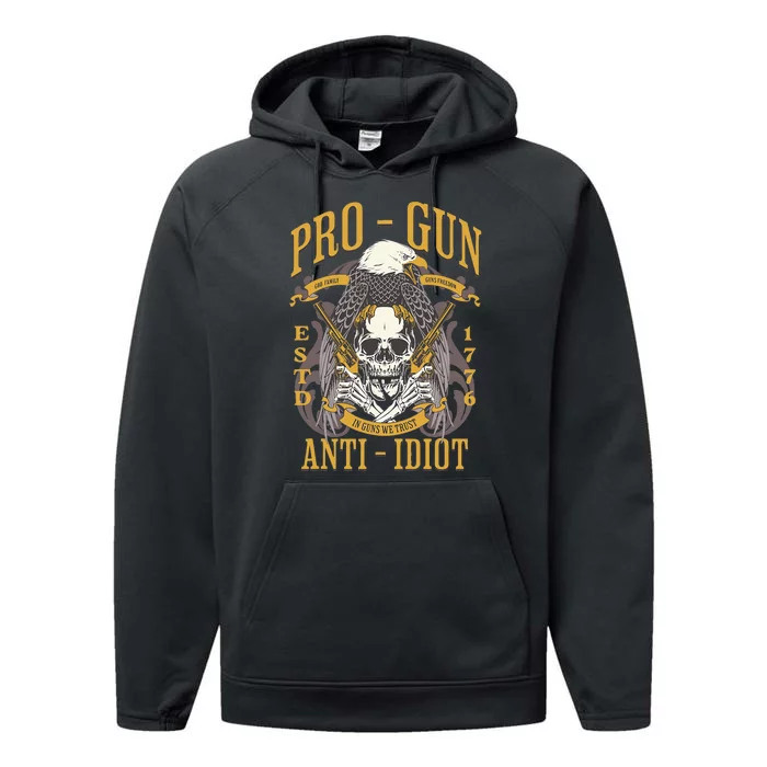 Pro Gun Anti Idiot Fathers Day Gun Lover Performance Fleece Hoodie