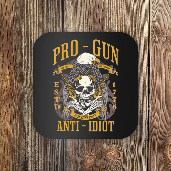 Pro Gun Anti Idiot Fathers Day Gun Lover Coaster