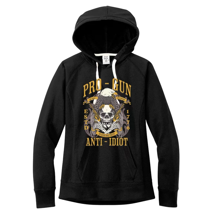 Pro Gun Anti Idiot Fathers Day Gun Lover Women's Fleece Hoodie