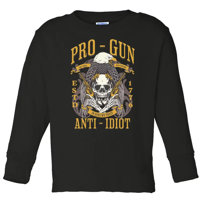 Pro Gun Anti Idiot Fathers Day Gun Lover Toddler Long Sleeve Shirt