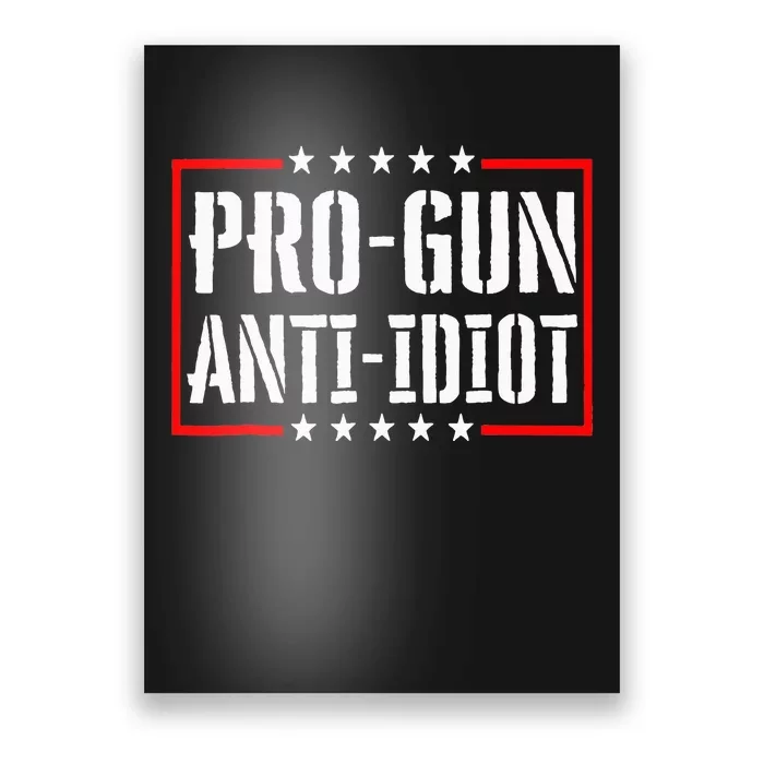 Pro Gun Anti Idiot Poster