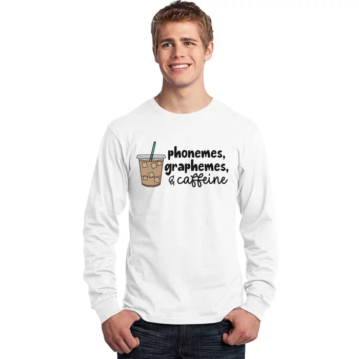 Phonemes Graphemes And Caffeine Tall Long Sleeve T-Shirt