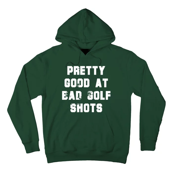 Pretty Good At Bad Golf Shots Hoodie