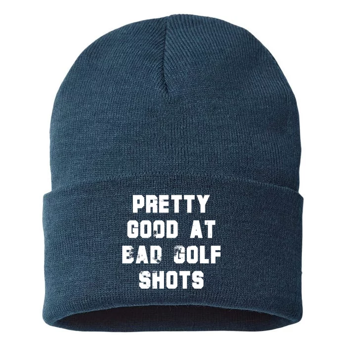 Pretty Good At Bad Golf Shots Sustainable Knit Beanie