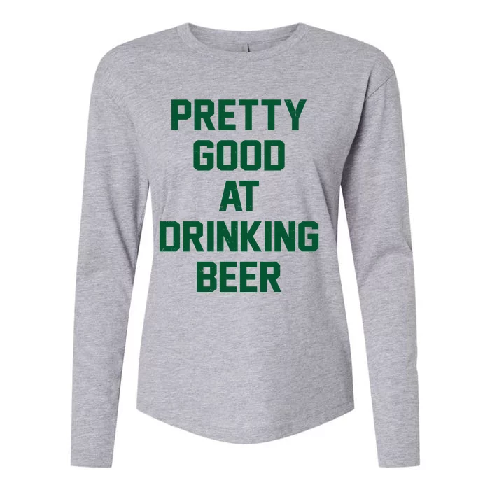 Pretty Good At Drinking Beer Festive Party Womens Cotton Relaxed Long Sleeve T-Shirt