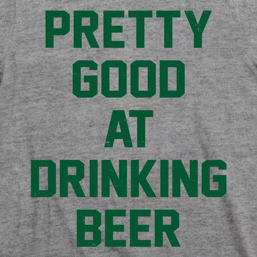 Pretty Good At Drinking Beer Festive Party T-Shirt