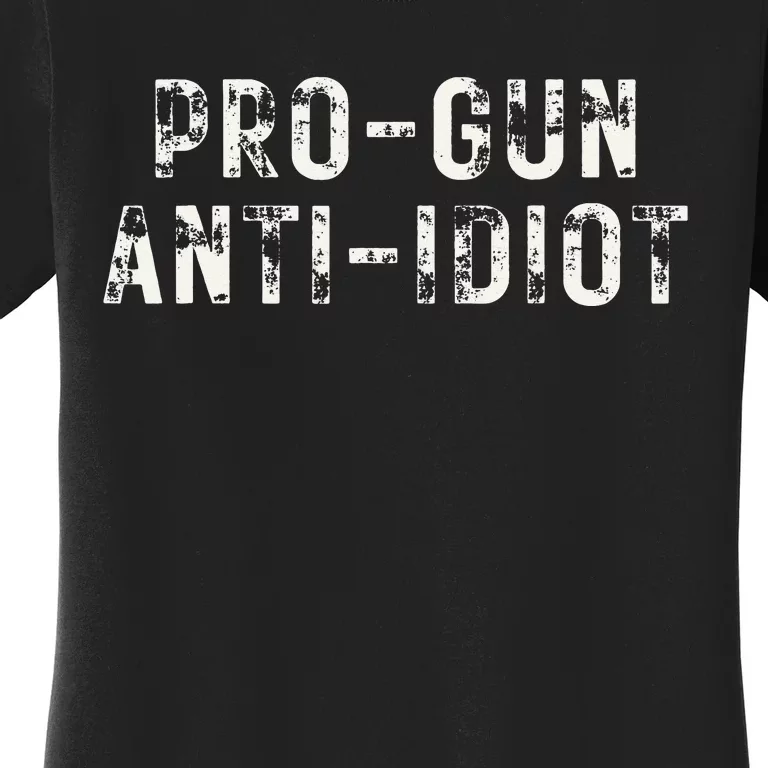 Pro Gun Anti Idiot Women's T-Shirt