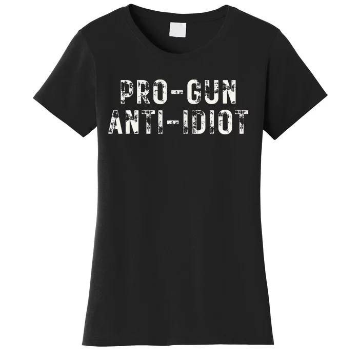 Pro Gun Anti Idiot Women's T-Shirt