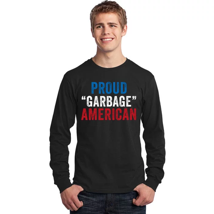 Proud Garbage American Maga Garbage Truck Trump Vance 2024 Tall Long Sleeve T-Shirt