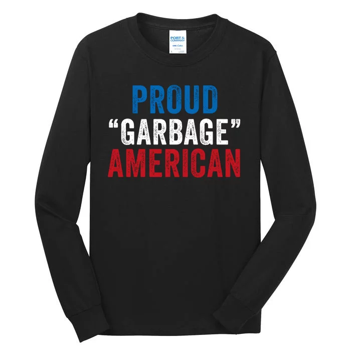 Proud Garbage American Maga Garbage Truck Trump Vance 2024 Tall Long Sleeve T-Shirt