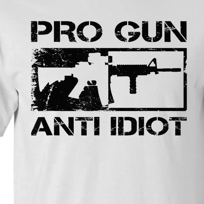 Pro Gun Anti Idiot 2nd Amendment Ar15 Rifle Gun Rights Tall T-Shirt