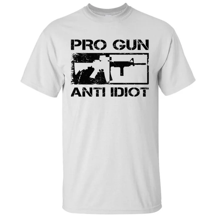 Pro Gun Anti Idiot 2nd Amendment Ar15 Rifle Gun Rights Tall T-Shirt