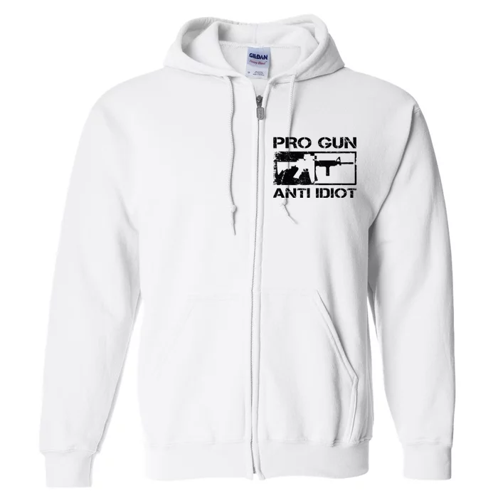 Pro Gun Anti Idiot 2nd Amendment Ar15 Rifle Gun Rights Full Zip Hoodie