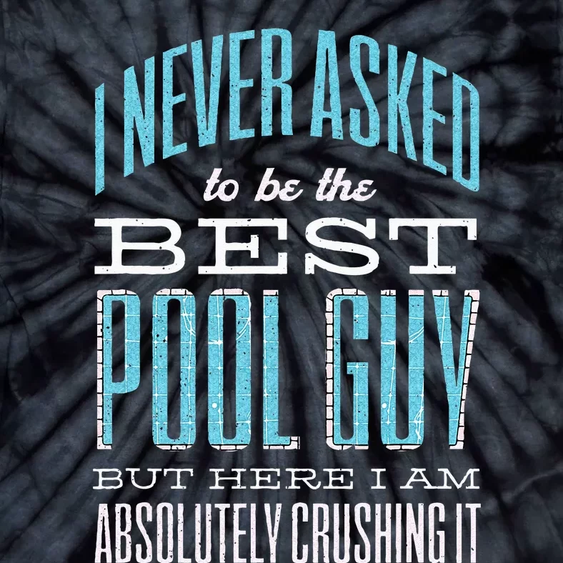 Pool Guy Cleaner Pool Service Tie-Dye T-Shirt